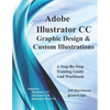 Adobe Illustrator CC - Graphic Design & Custom Illustrations: Supports CS6 and CC - Paperback