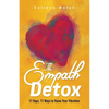 The Empath Detox: 11 Days, 11 Ways to Raise Your Vibration - Paperback