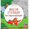 Where Is My Little Dragon? - Wo ist mein kleiner Drachen?: Bilingual children's picture book in English-German - Hardcover