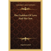 The Goddess Of Love And Her Son - Paperback