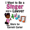 I Want to Be a Singer and a Lawyer (Lainey's Singer and Career Series, Book 1) - Paperback