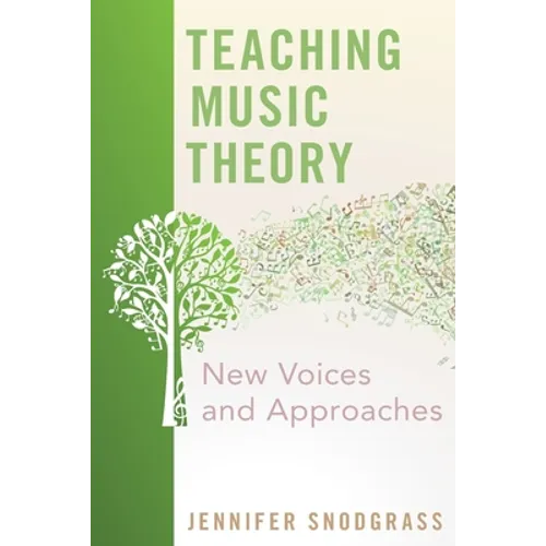 Teaching Music Theory: New Voices and Approaches - Paperback