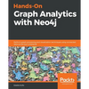 Hands-On Graph Analytics with Neo4j: Perform graph processing and visualization techniques using connected data across your enterprise - Paperback