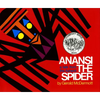 Anansi the Spider: A Tale from the Ashanti (Caldecott Honor Book) - Hardcover