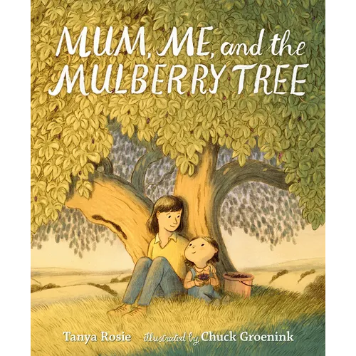 Mum, Me, and the Mulberry Tree - Hardcover