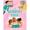 A Grandma's Magic - Hardcover