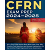 CFRN Study Guide: All in One CFRN Review Book With Exam Prep, Practice Test Questions and Answer Explanations for the Certified Flight Registered Nurs - Paperback