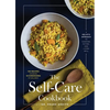 The Self-Care Cookbook: A Holistic Approach to Cooking, Eating, and Living Well - Hardcover