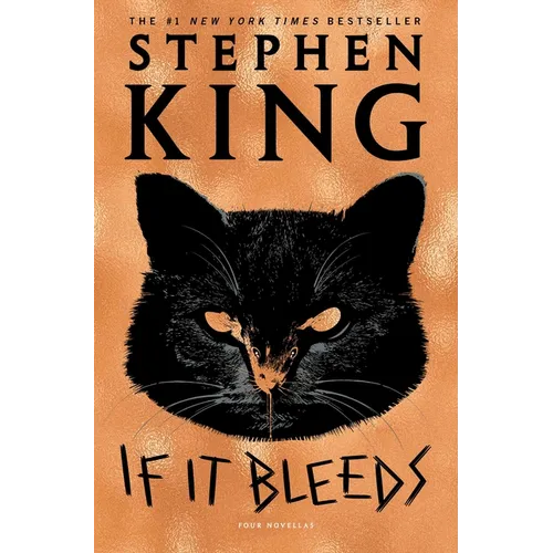 If It Bleeds: Mr. Harrigan's Phone, the Life of Chuck, If It Bleeds, Rat - Hardcover
