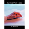 To Bear Witness - Hardcover