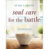 Soul Care for the Battle: A Guided Journal - Paperback