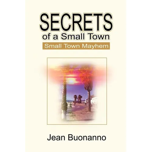 Secrets of a Small Town: Small Town Mayhem - Paperback