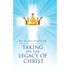 Taking on the Legacy of Christ - Hardcover