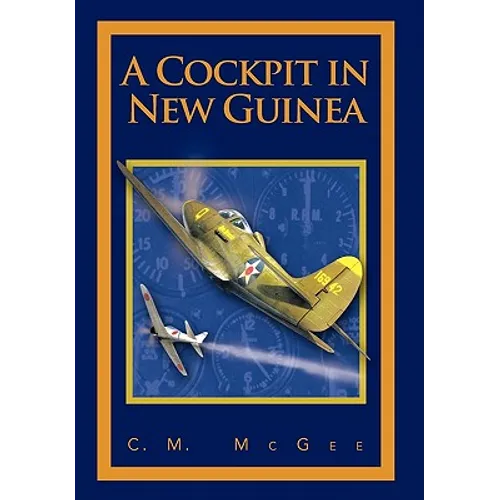 A Cockpit in New Guinea - Hardcover