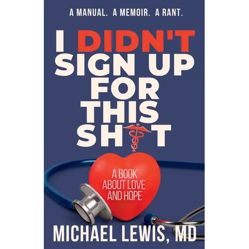 I Didn't Sign Up For This Shit: A Book About Love And Hope - Paperback