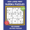 Very Large Print Sudoku Puzzles for Seniors: 100 Easy Sudoku for Adults: One Extra Large Print Puzzle Per Page and Space for Working Out the Answers, - Paperback