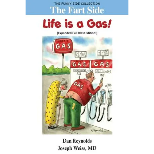 The Fart Side: Life is A Gas! Expanded Full Blast Edition: The Funny Side Collection - Paperback