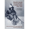Franz Boas among the Inuit of Baffin Island, 1883-1884: Journals and Letters - Paperback