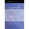An Ethiopian Reading of the Bible: Biblical Interpretation of the Ethiopian Orthodox Tewahido Church - Paperback