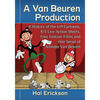 A Van Beuren Production: A History of the 619 Cartoons, 875 Live Action Shorts, Four Feature Films and One Serial of Amedee Van Beuren - Paperback