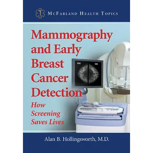 Mammography and Early Breast Cancer Detection: How Screening Saves Lives - Paperback