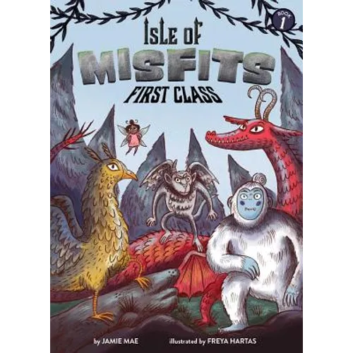 Isle of Misfits 1: First Class - Hardcover
