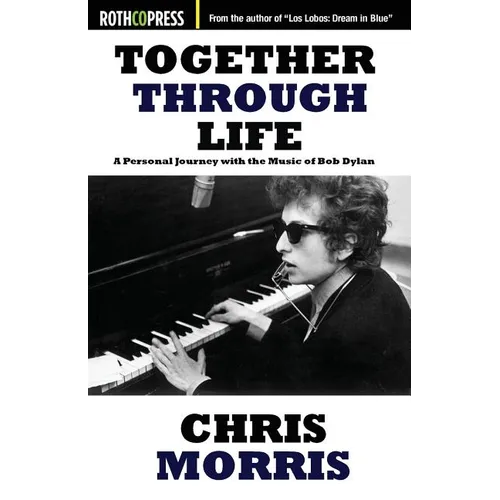 Together Through Life: A Personal Journey with the Music of Bob Dylan - Paperback