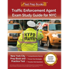 Traffic Enforcement Agent Exam Study Guide for NYC: New York City Prep Book and Practice Test [Includes Detailed Answer Explanations] - Paperback