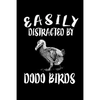 Easily Distracted By Dodo Birds: Animal Nature Collection - Paperback