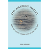 The Amazing Mullet: How To Catch, Smoke And Cook The Fish - Paperback