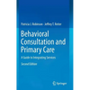 Behavioral Consultation and Primary Care: A Guide to Integrating Services - Hardcover