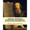 Spiritual letters of Monsignor R. Hugh Benson: to one of his converts (1915). By: Robert Hugh Benson: Robert Hugh Benson (18 November 1871 - 19 Octobe - Paperback