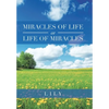 Miracles of Life or Life of Miracles - Hardcover
