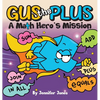 Gus the Plus: A Picture Book About a Math Hero's Mission - Hardcover