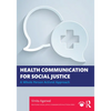 Health Communication for Social Justice: A Whole Person Activist Approach - Paperback