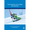The Science of Alpine Ski Racing - Paperback