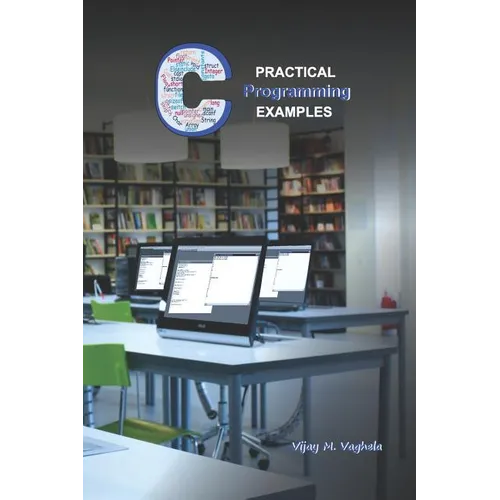 Practical C Programming Examples: Simple Programs in 'C' - Paperback