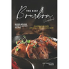 The Best Bourbon Cookbook: Booze-Infused Sweet & Savory Recipes - Everything tastes better with Bourbon, America's Native Spirit! - Paperback