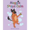 Maggie Stays Calm - Paperback
