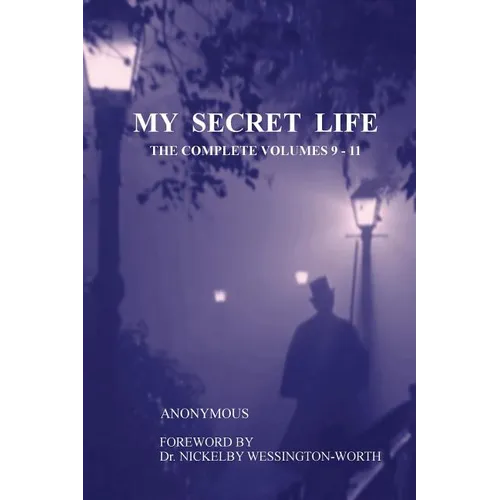My Secret Life: The Complete Volumes 9-11 - Paperback