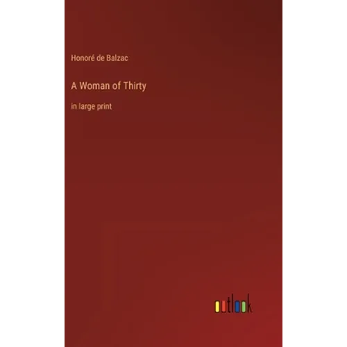 A Woman of Thirty: in large print - Hardcover