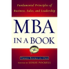 MBA in a Book: Fundamental Principles of Business, Sales, and Leadership - Hardcover
