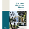 The New Modernist House: Mid-Century Homes Renewed for Contemporary Living - Hardcover