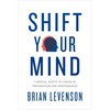 Shift Your Mind: 9 Mental Shifts to Thrive in Preparation and Performance - Paperback