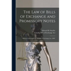 The Law of Bills of Exchange and Promissory Notes [microform]: Being an Annotation of "The Bills of Exchange Act, 1890" - Paperback