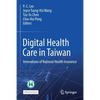 Digital Health Care in Taiwan: Innovations of National Health Insurance - Paperback
