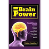 Brain Power: The Ultimate Guide to Enhance Cognition, Improve Concentration, Sharpen Memory and Achieve Overall Mental Wellness - Paperback