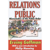 Relations in Public: Microstudies of the Public Order - Paperback