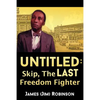 Untitled: Skip, The Last Freedom Fighter - Paperback