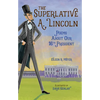 The Superlative A. Lincoln: Poems about Our 16th President - Hardcover